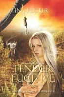 Tender Fugitive