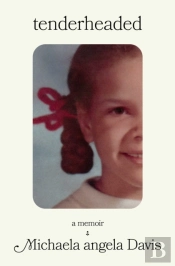 Tenderheaded