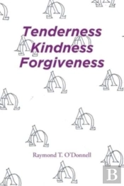 Tenderness Kindness Forgiveness