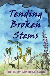 Tending Broken Stems