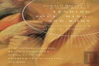 Tending Soul, Mind, And Body Â€“ The Art And Science Of Spiritual Formation
