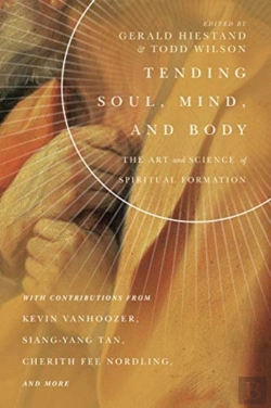 Bertrand.pt - Tending Soul, Mind, And Body Â€“ The Art And Science Of Spiritual Formation
