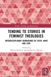 Tending To Stories In Feminist Theologies