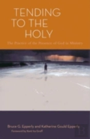 Tending To The Holy