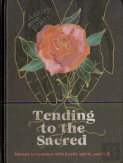 Tending To The Sacred
