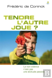 Tendre L'Autre Joue? La Non-Violence N'Est Pas Une Attitude Passive