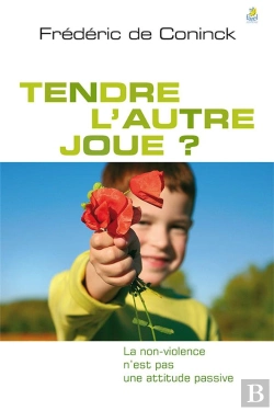 Bertrand.pt - Tendre L'Autre Joue? La Non-Violence N'Est Pas Une Attitude Passive