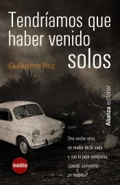 Tendríamos Que Haber Venido Solos
