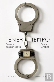 Tener Tiempo: Ensayo De Cronosofía