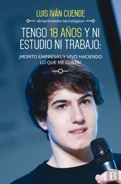 Bertrand.pt - Tengo 18 Años Y Ni Estudio Ni Trabajo: ¡Monto Empresas Y Vivo Haciendo Lo Que Me
