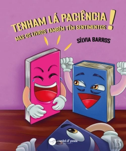 Bertrand.pt - Tenham Lá Paciência - Mas os Livros Também Têm Sentimentos!