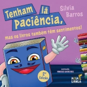 Tenham Lá Paciência - Mas os Livros Também Têm Sentimentos!
