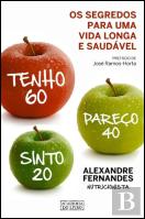 Tenho 60, Pareço 40, Sinto 20