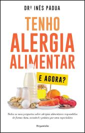 Tenho Alergia Alimentar - e Agora?