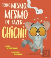 Tenho Mesmo, Mesmo de Fazer Chichi!
