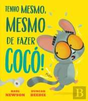 Tenho Mesmo, Mesmo de Fazer Cocó!