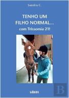 Tenho um Filho Normal... com Trissomia 21!