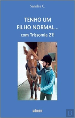 Bertrand.pt - Tenho um Filho Normal... com Trissomia 21!