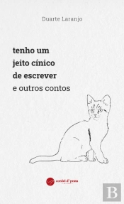Tenho um Jeito Cínico de Escrever e Outros Contos