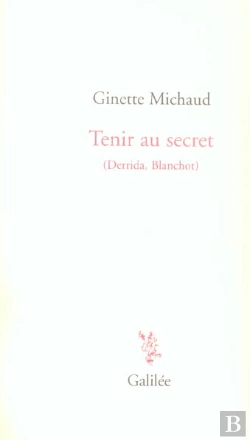 Bertrand.pt - Tenir Au Secret ; Derrida, Blanchot