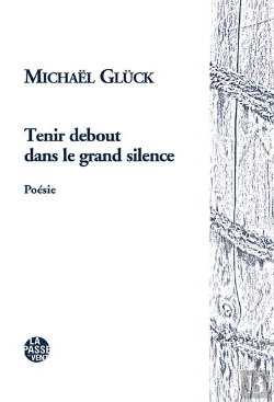 Bertrand.pt - Tenir Debout Dans Le Grand Silence