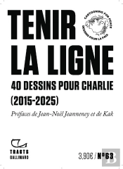 Tenir La Ligne : 40 Dessins Pour Charlie (2015-2025)
