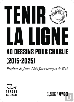 Bertrand.pt - Tenir La Ligne : 40 Dessins Pour Charlie (2015-2025)