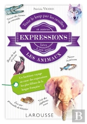 Tenir Le Loup Par Les Oreilles Et Autres Expressions Liées À Nos Amis Les Animaux