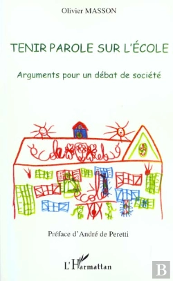 Bertrand.pt - Tenir Parole Sur L'Ecole ; Arguments Pour Un Debat De Societe