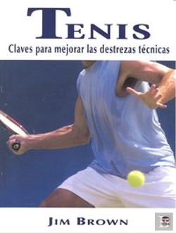 Bertrand.pt - Tenis. Claves Para Mejorar Las Destrezas Técnicas