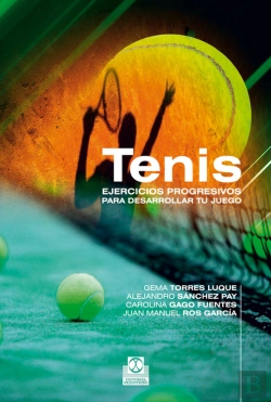 Bertrand.pt - Tenis. Ejercicios Progresivos Para Desarrollar Tu Juego