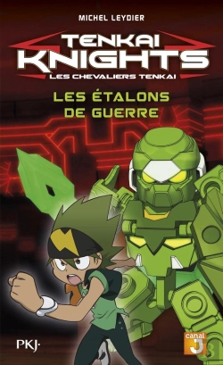 Bertrand.pt - Tenkai Knights T.4 ; Les Étalons De Guerre