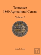 Tennessee 1860 Agricultural Census, Volu