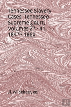 Bertrand.pt - Tennessee Slavery Cases, Volumes 27 - 41, 1847 - 1860