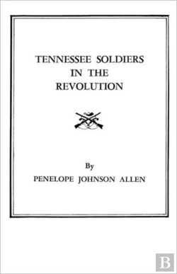 Bertrand.pt - Tennessee Soldiers In The Revolution : A Roster Of Soldiers Living During
