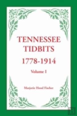 Bertrand.pt - Tennessee Tidbits, 1778-1914, Volume I