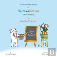 Tennis For Little Humans By Baron And Monkey With A Little Help From Venetia Thompson
