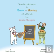 Tennis For Little Humans By Baron And Monkey With A Little Help From Venetia Thompson