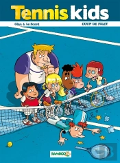 Tennis Kids Tome 2 : Coup De Filet