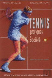Tennis, Pratiques Et Societe - De La France A La Gironde