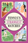Tennis'S Strangest Matches