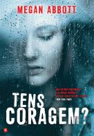 Tens Coragem?
