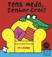 Tens Medo, Senhor Croc?