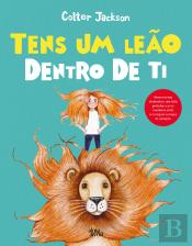 Tens um Leão Dentro de Ti
