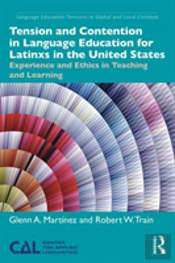 Tension And Contention In Language Education For Latinxs In The United States