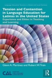 Tension And Contention In Language Education For Latinxs In The United States