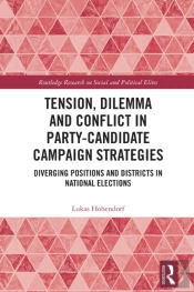 Tension, Dilemma And Conflict In Party-Candidate Campaign Strategies