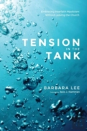 Tension In The Tank: Embracing Interfaith Mysticism Without Leaving The Church