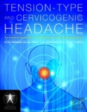 Tension-Type And Cervicogenic Headache: Pathophysiology, Diagnosis, And Management