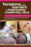 Tensions And Barriers In Improving Maternity Care
